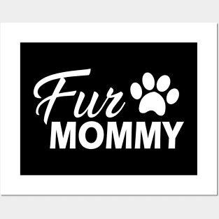 Fur Mommy Posters and Art